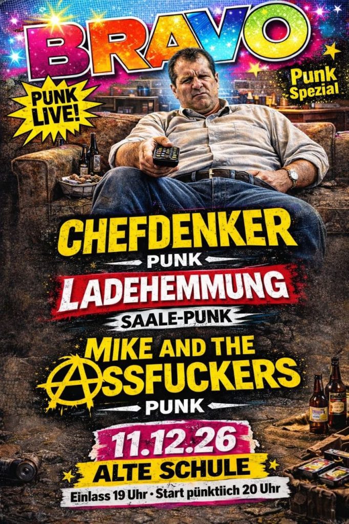 11.12.2026 Chefdenker, Ladehemmung, Mike and the Assfuckers